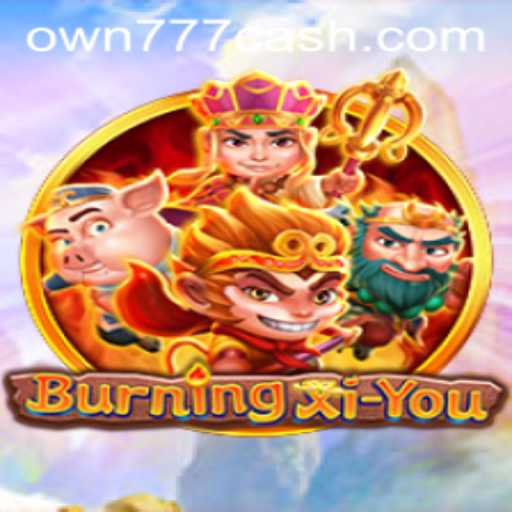 BurningXiYou: Uma Jornada Épica no Universo de OWN777.COM